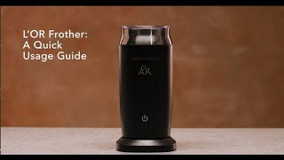 LOR Milk Frother A Quick Usage Guide [upl. by Elehcar]