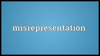 Misrepresentation Meaning [upl. by Ib]