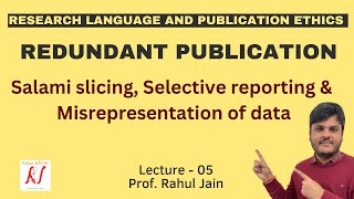 Redundant Publications  Salami Slicing  Selective Reporting  Misrepresentation of Data  L  05 [upl. by Adlesirg]