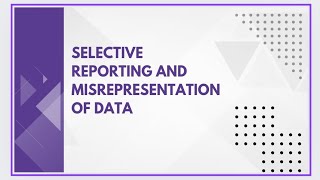 Selective reporting and misrepresentation of data [upl. by Norbie827]