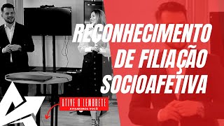 DIREITO DE FAMÍLIA Reconhecimento de filiação socioafetiva [upl. by Nahsrad]